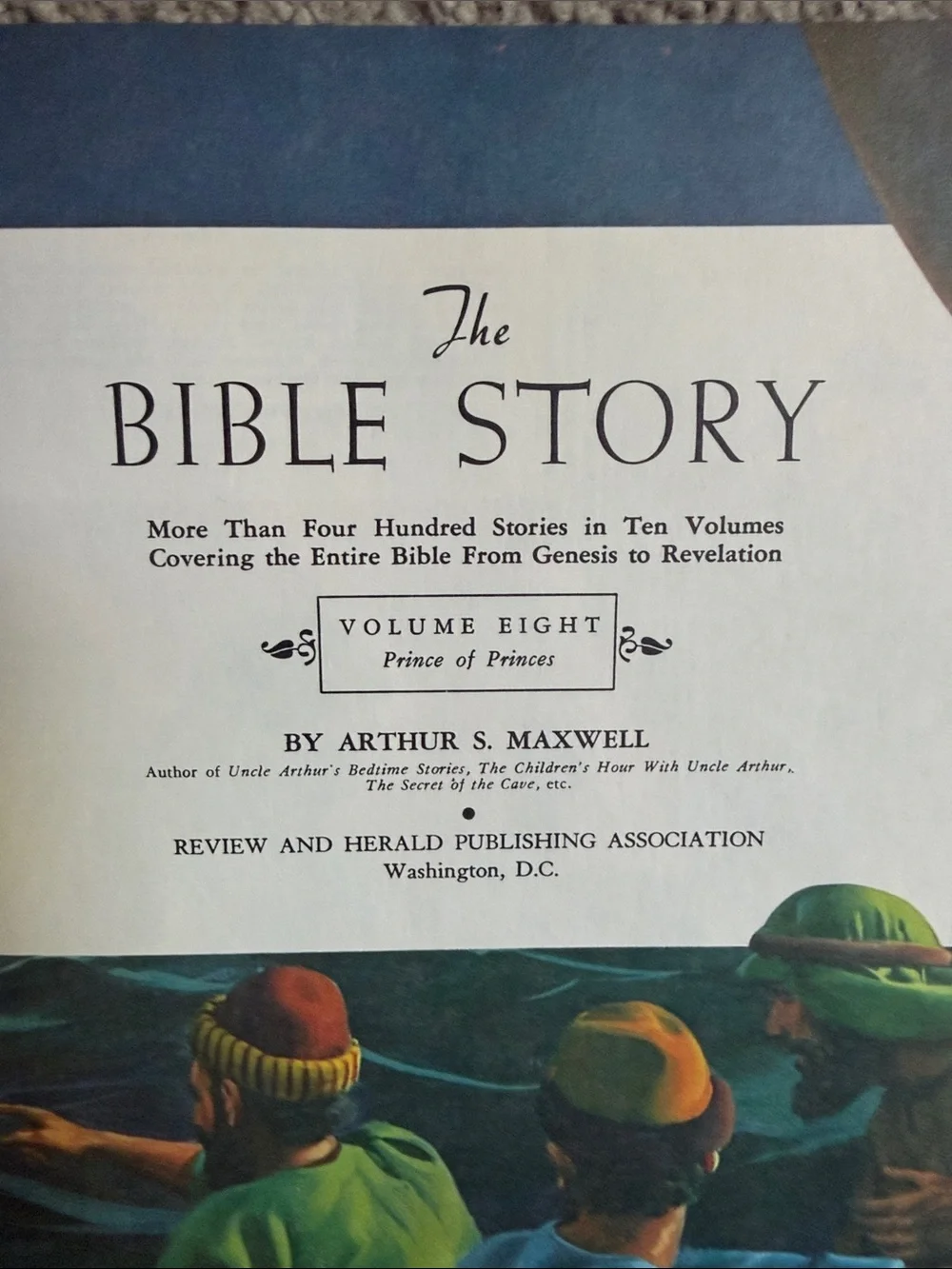 “The Bible Story Volume 8” by Arthur S. Maxwell